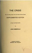 The Crisis: The True Story about How the World Almost Ended: A Play in Four Acts - Somerville, John