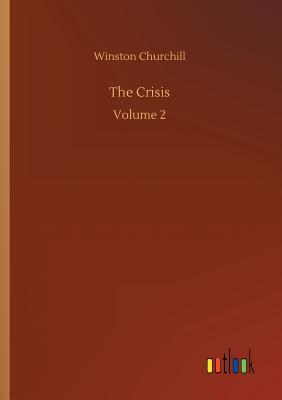 The Crisis - Churchill, Winston