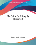 The Critic Or A Tragedy Rehearsed