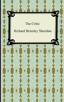 The Critic - Sheridan, Richard Brinsley