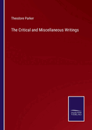 The Critical and Miscellaneous Writings