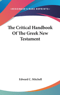 The Critical Handbook Of The Greek New Testament