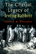The Critical Legacy of Irving Babbitt