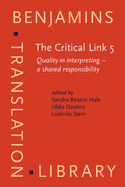 The Critical Link 5: Quality in Interpreting - a Shared Responsibility