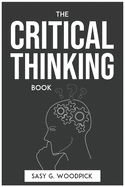 The Critical Thinking Book