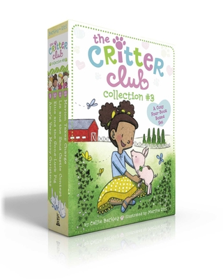 The Critter Club Collection #3 (Boxed Set): Amy's Very Merry Christmas; Ellie and the Good-Luck Pig; Liz and the Sand Castle Contest; Marion Takes Charge - Barkley, Callie