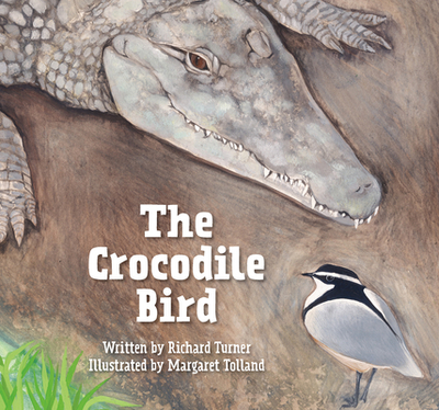 The Crocodile Bird - Tolland, Margaret, and Turner, Richard