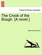 The Crook of the Bough. [A Novel.]