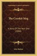 The Crookit Meg: A Story of the Year One (1880)