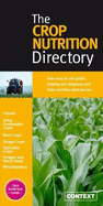 The Crop Nutrition Directory: Your Easy to Use Guide Helping You Diagnose and Treat Nutrition Deficiencies