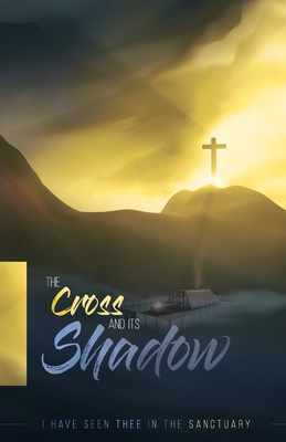 The Cross and its Shadow - Haskell, Stephen Nelson