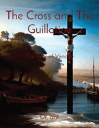 The Cross and The Guillotine: The War of Vendee