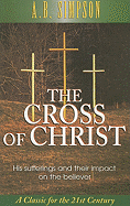 The Cross of Christ: His Sufferings and Their Impact on the Believer
