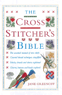 The Cross Stitcher's Bible