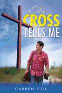 The Cross Tells Me