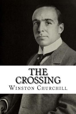 The Crossing - Churchill, Winston, Sir