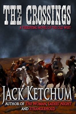 The Crossings - Ketchum, Jack