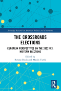 The Crossroads Elections: European Perspectives on the 2022 U.S. Midterm Elections
