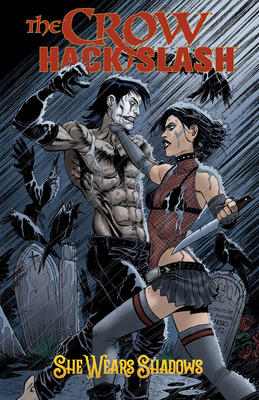 The Crow: Hack/Slash - She Wears Shadows - Seeley, Tim