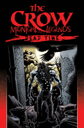 The Crow Midnight Legends Volume 1: Dead Time