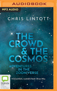 The Crowd and the Cosmos: Adventures in the Zooniverse