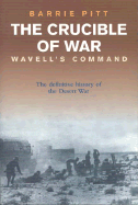 The Crucible of War: Wavell's Command v. 1