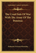 The Cruel Side of War with the Army of the Potomac