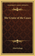 The Cruise of the Casco