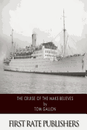 The Cruise of the Make-Believes