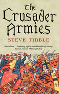 The Crusader Armies: 1099-1187