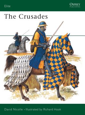 The Crusades - Nicolle, David, Dr.