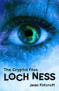 The Cryptid Files: Loch Ness