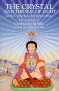 The Crystal and the Way of Light; Sutra, Tantra, and Dzogchen: The Teachings of Namkhai Norbu - Norbu, Namkhai, and Namkhai, and Shane, John (Editor)