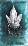 The Crystal Dynasty