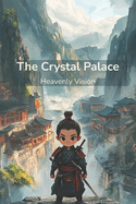 The Crystal Palace: Heavenly Vision