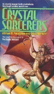 The Crystal Sorcerers - Forstchen, William R, Dr., Ph.D., and Morrison, Greg