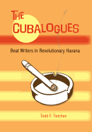 The Cubalogues: Beat Writers in Revolutionary Havana