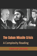 The Cuban Missile Crisis: A Complexity Reading