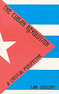 The Cuban Revolution: A Critical Perspective