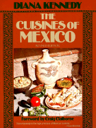 The Cuisines of Mexico - Kennedy, Diana, and Claiborne, Craig (Designer)