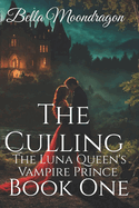 The Culling: The Luna's Vampire Prince Book 1