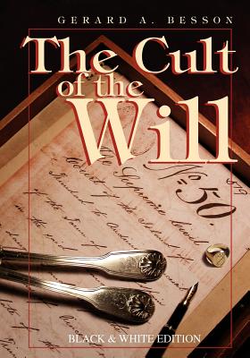 The Cult of the Will (B&w Edition) - Besson, Gerard A