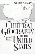 The Cultural Geography of the United States: A Revised Edition