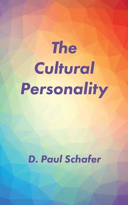 The Cultural Personality - Schafer, D Paul