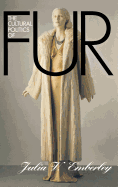 The Cultural Politics of Fur: Capitalist Development in Modern Europe