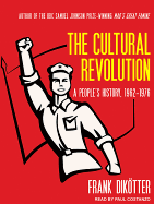 The Cultural Revolution: A People (Tm)S History, 1962-1976