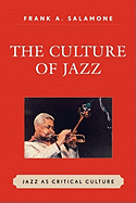 The Culture of Jazz: Jazz as Critical Culture