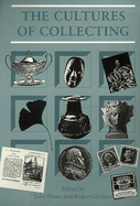 The Cultures of Collecting