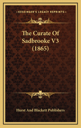 The Curate Of Sadbrooke V3 (1865)