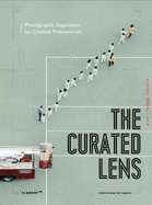 The Curated Lens: Photographic Inspiration for Creative Professionals.